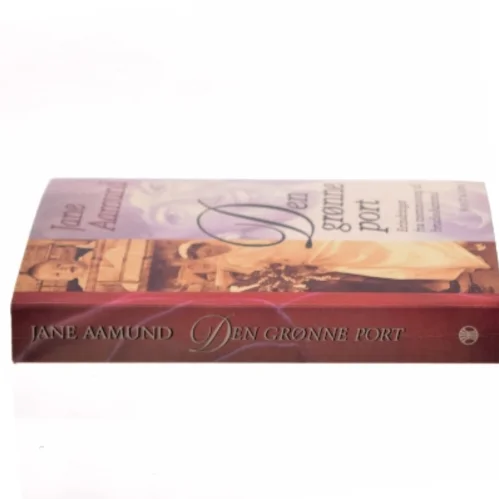 Den grønne port : erindringer fra tremmeseng til brudeskammel af Jane Aamund (Bog)