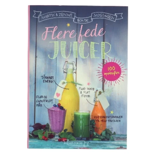 Flere fede juicer af Zennie Bonde Mogensen (Bog)