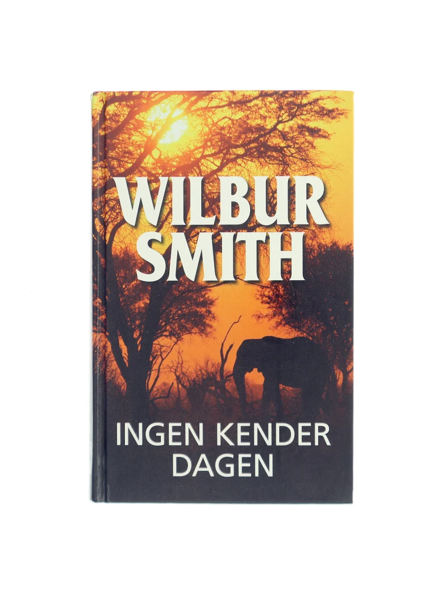 Forsiden af Ingen kender dagen (A Time to Die) af Wilbur Smith