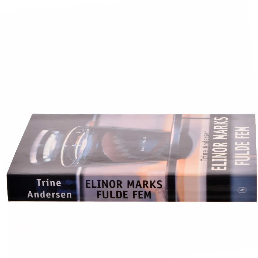 Elinor Marks fulde fem : roman af Trine Andersen (f. 1969) (Bog)