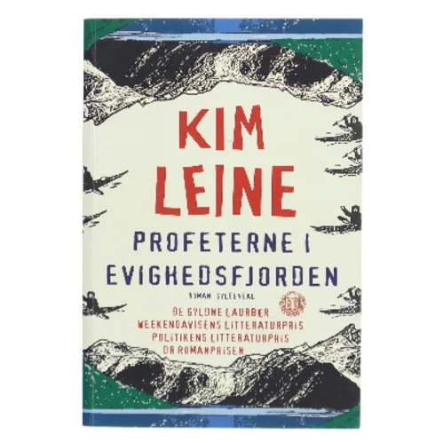 Profeterne i Evighedsfjorden af Kim Leine (Bog)