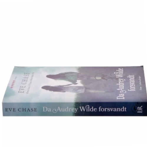 Da Audrey Wilde forsvandt af Eve Chase (Bog)