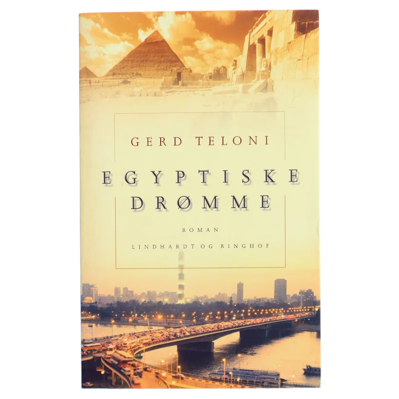 Egyptiske drømme : roman af Gerd Teloni (Bog)