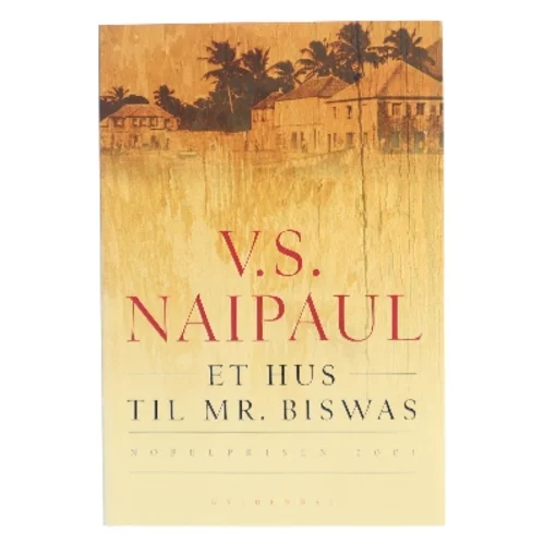 Et hus til mr. Biswas : roman af V. S. Naipaul (Bog)