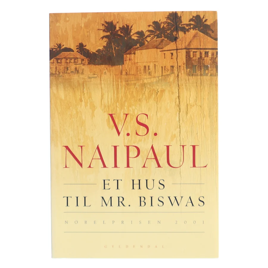 Et hus til mr. Biswas : roman af V. S. Naipaul (Bog)