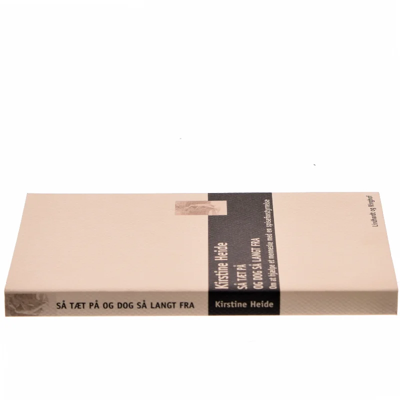 Så tæt på og dog så langt fra : om at hjælpe et menneske med en spiseforstyrrelse af Kirstine Heide (Bog)