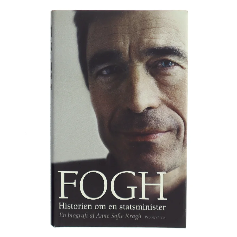 Fogh - historien om en statsminister af Anne Sofie Kragh (Bog)