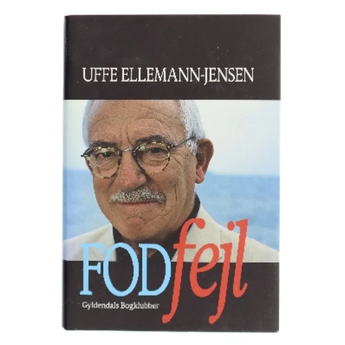 Fodfejl : da Danmark svigtede under Den Kolde Krig af Uffe Ellemann-Jensen (Bog)