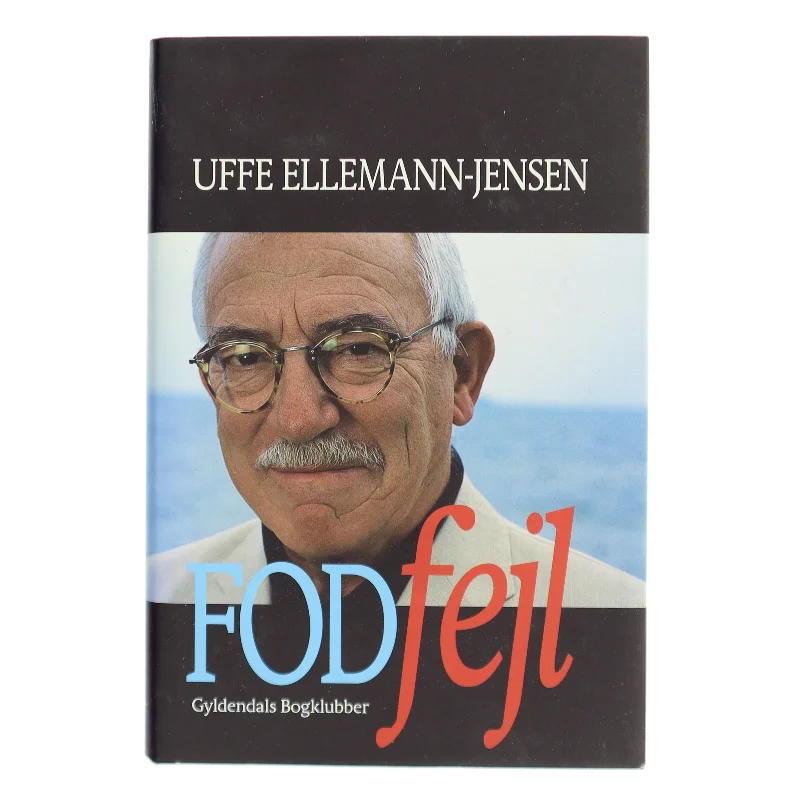 Fodfejl : da Danmark svigtede under Den Kolde Krig af Uffe Ellemann-Jensen (Bog)