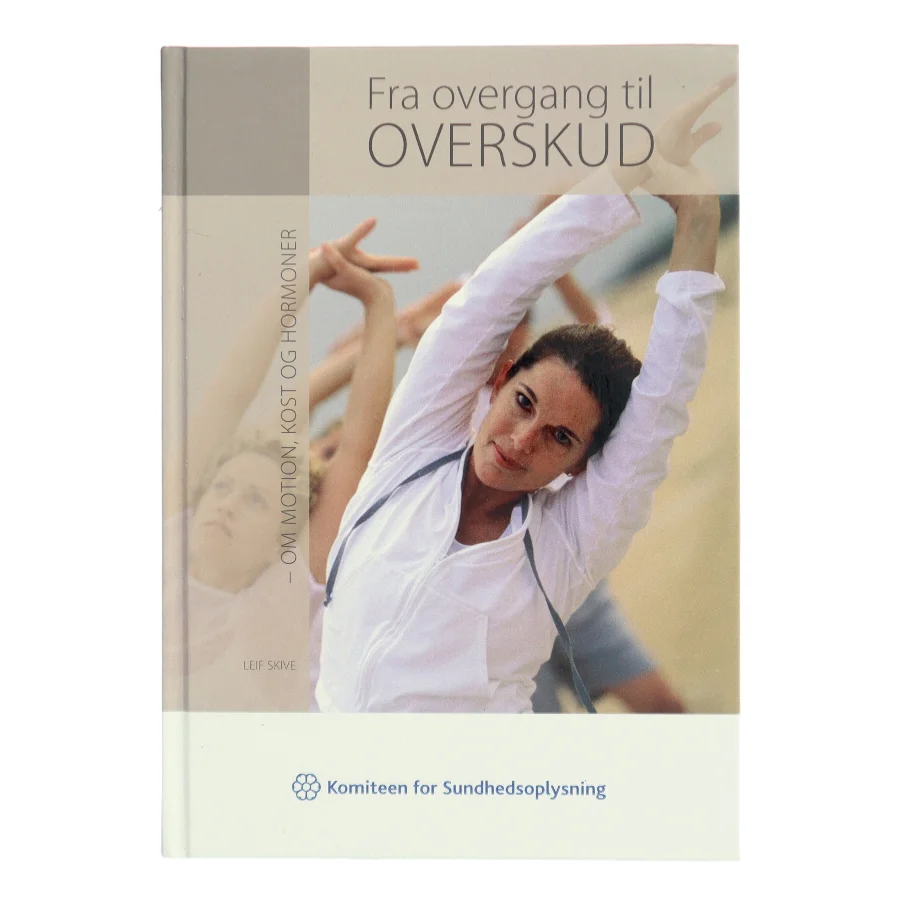 Fra overgang til overskud af Leif Skive (Bog)