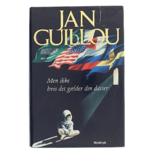 Men ikke hvis det gælder din datter af Jan Guillou (Bog)