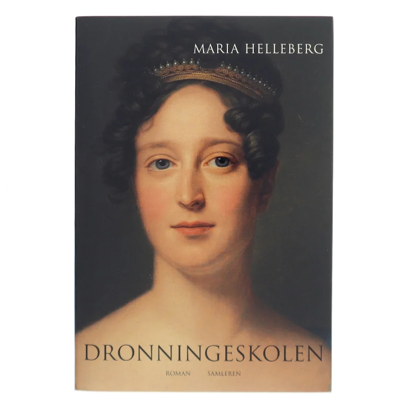 Dronningeskolen : roman af Maria Helleberg (Bog)