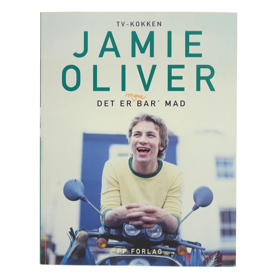 Det er mere bar' mad af Jamie Oliver (Bog)
