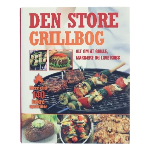 Den Store Grillbog af <Bog forfattere> (Bog)