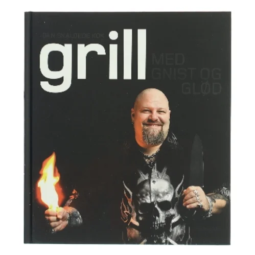 Den Skaldede Kok – Grill med gnist og glød fra Gyldendal af Thomas Rode Andersen (Bog)