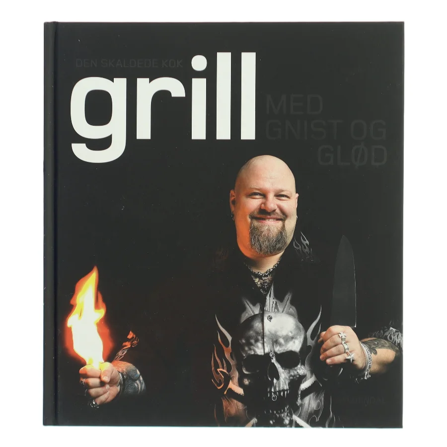 Den Skaldede Kok – Grill med gnist og glød fra Gyldendal af Thomas Rode Andersen (Bog)