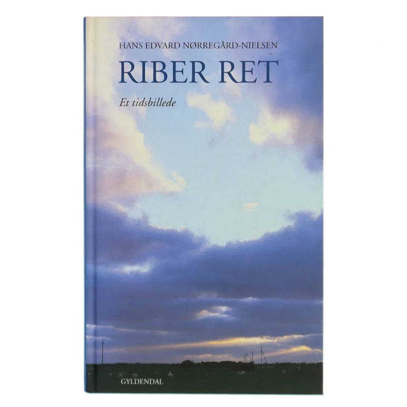 Riber Ret : et tidsbillede af Hans Edvard Nørregård-Nielsen (Bog)