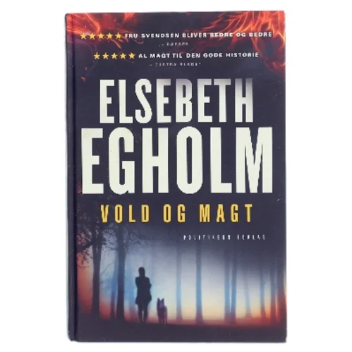 Vold og magt : roman af Elsebeth Egholm (Bog)