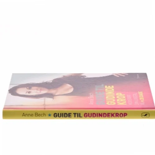 Guide til gudindekrop : kickstart din livsstil på 28 dage af Anne Bech (Bog)