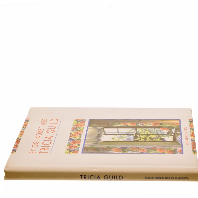 Sy og Indret med Tricia Guild Bog fra Bogklubben Bolig & Livsstil