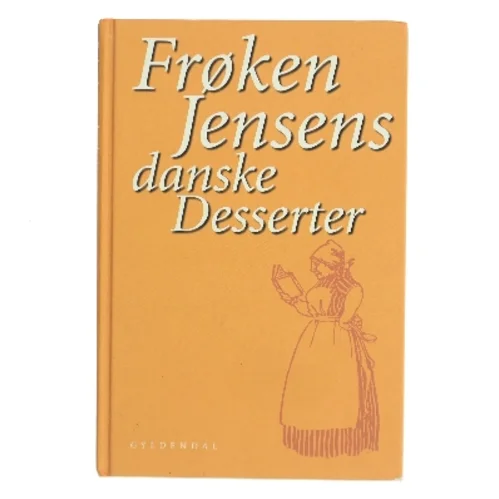 Frøken Jensens danske desserter af Kristine Marie Jensen (f. 1858) (Bog)