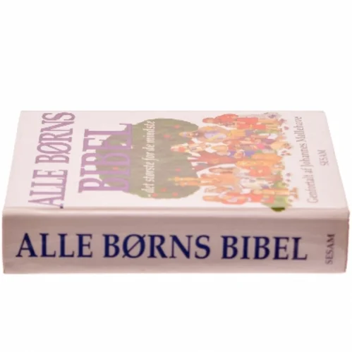 Alle Børns Bibel af Johannes Møllehave (Bog)