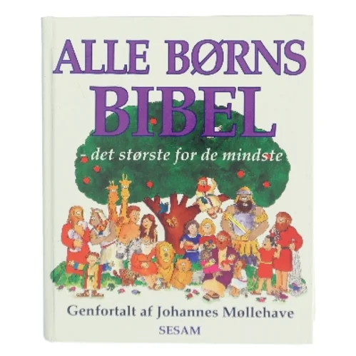 Alle Børns Bibel af Johannes Møllehave (Bog)