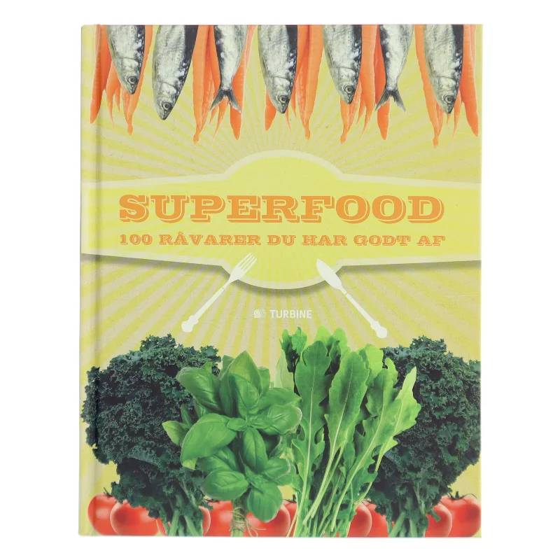 Superfood : 100 råvarer du har godt af : sådan finder, tilbereder og nyder du sunde råvarer af Glen Matten (Bog)