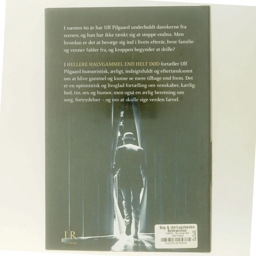 Hellere halvgammel end helt død af Ulf Pilgaard (Bog)
