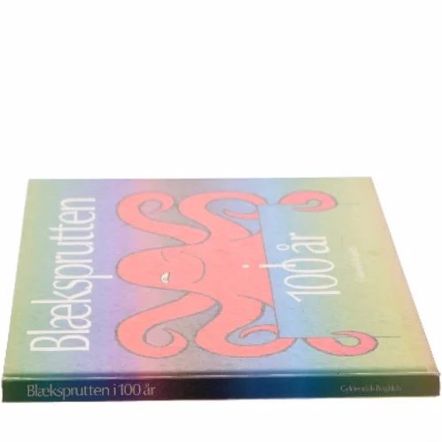 Blæksprutten i 100 år af <Bogens forfattere> (Bog)