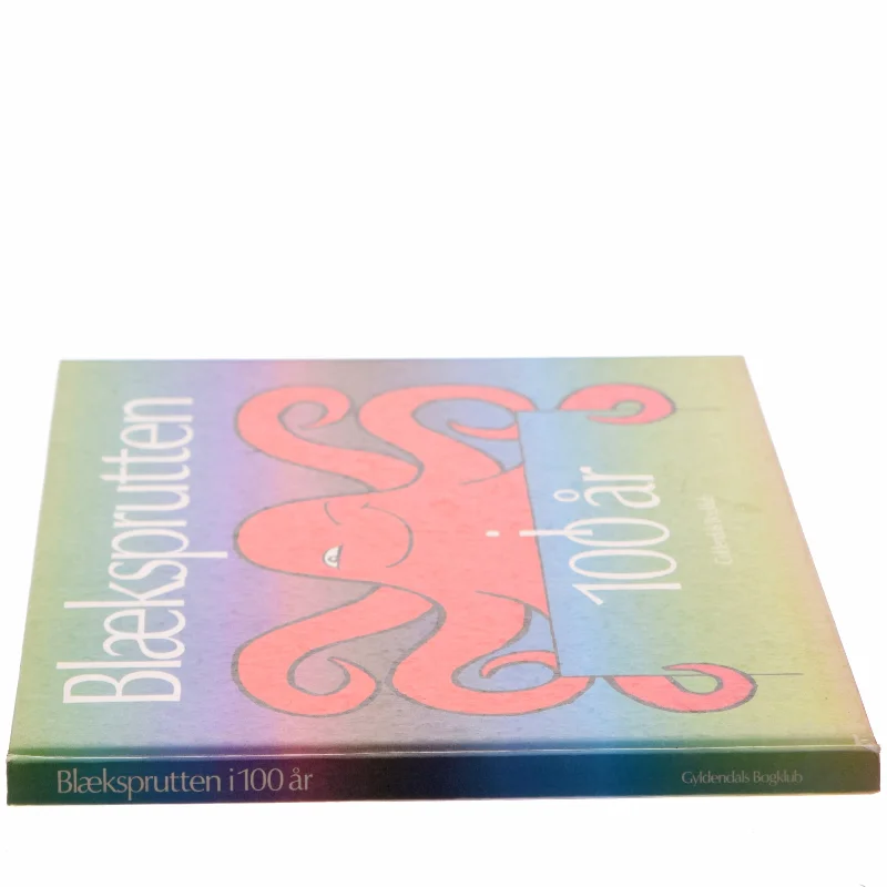 Blæksprutten i 100 år af <Bogens forfattere> (Bog)