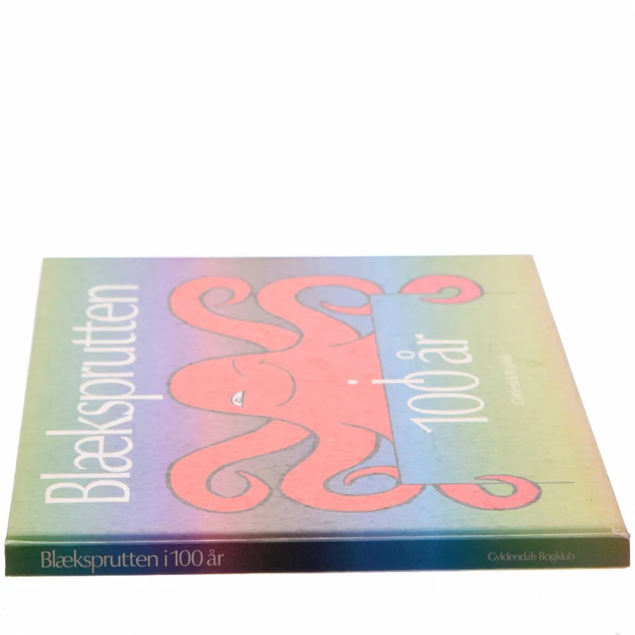 Blæksprutten i 100 år af <Bogens forfattere> (Bog)