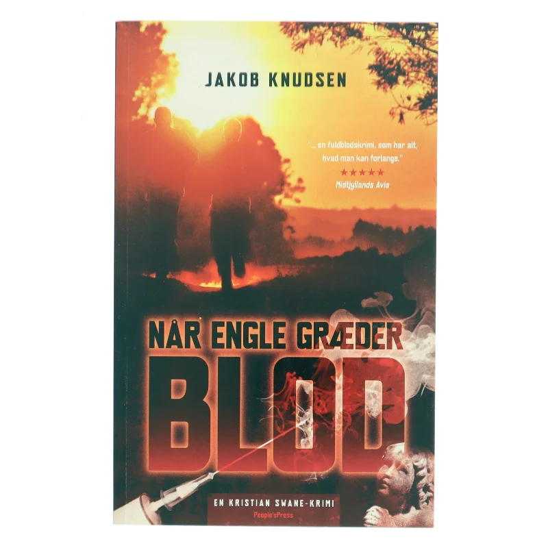 Når engle græder blod : en Kristian Swane-krimi af Jakob Knudsen (f. 1969) (Bog)