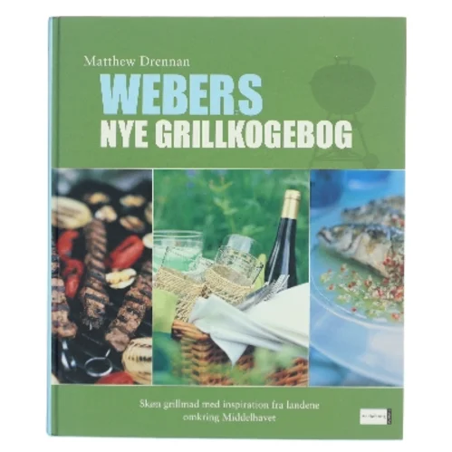 Webers nye grillkogebog af Matthew Drennan (Bog)