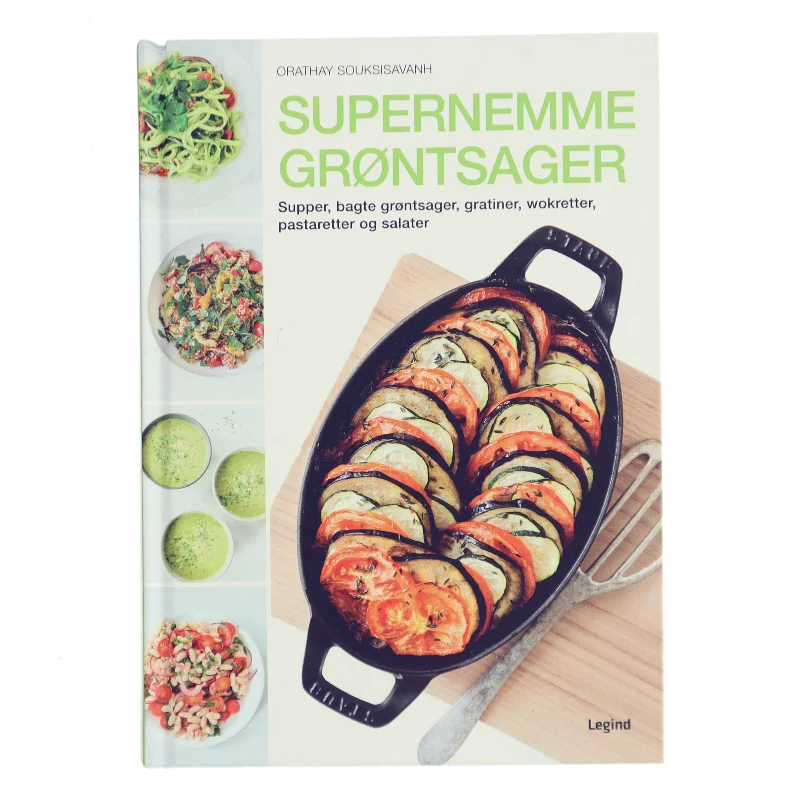 Supernemme grøntsager : supper, bagte grøntsager, gratiner, wokretter, pastaretter og salater af Orathay Souksisavanh (Bog)