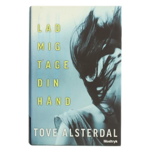 Lad mig tage din hånd af Tove Alsterdal (Bog)