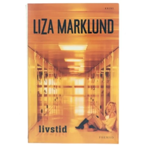 Livstid : krimi af Liza Marklund (Bog)