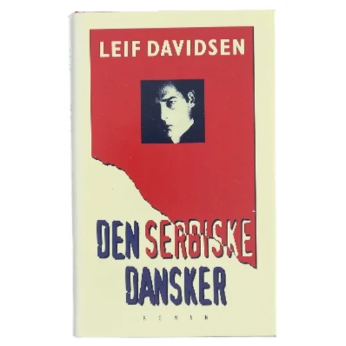 Den serbiske dansker af Leif Davidsen (Bog)