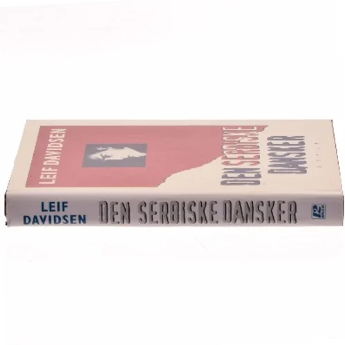 Den serbiske dansker af Leif Davidsen (Bog)