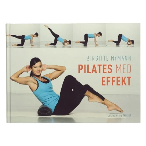 Pilates med effekt af Birgitte Nymann (Bog)