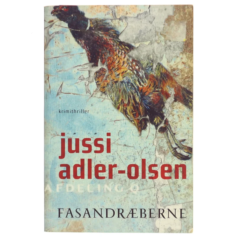 Fasandræberne : krimithriller af Jussi Adler-Olsen (Bog)