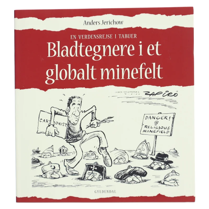 Bladtegnere i et globalt minefelt af Anders Jerichow (Bog)