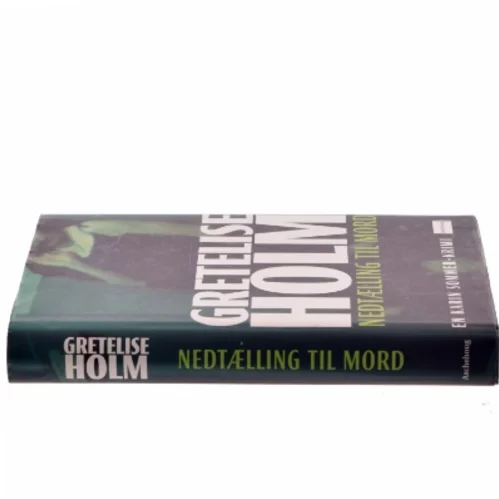 Nedtælling til mord af Gretelise Holm (f. 1946) (Bog)