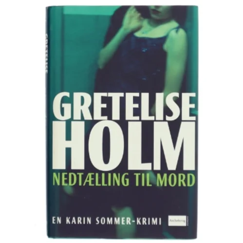 Nedtælling til mord af Gretelise Holm (f. 1946) (Bog)