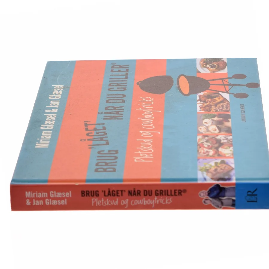 Brug "låget" når du griller - pletskud & cowboytricks af Miriam Glæsel (Bog)