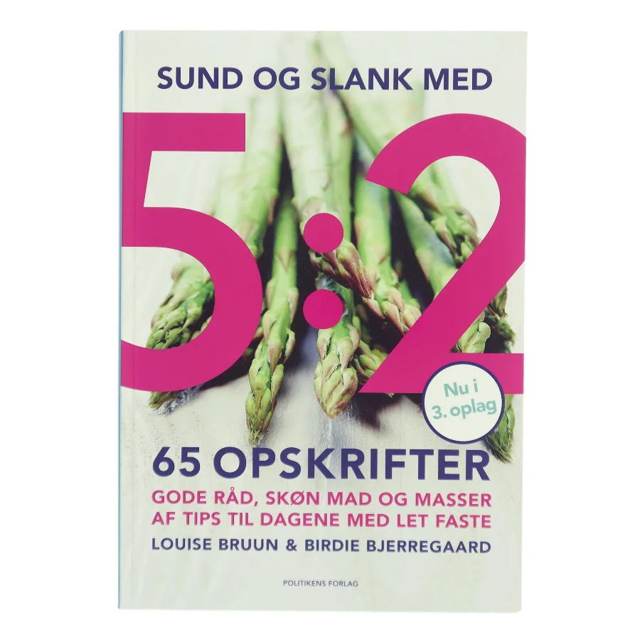 Sund og slank med 5:2 : 65 opskrifter af Louise Bruun (f. 1975) (Bog)