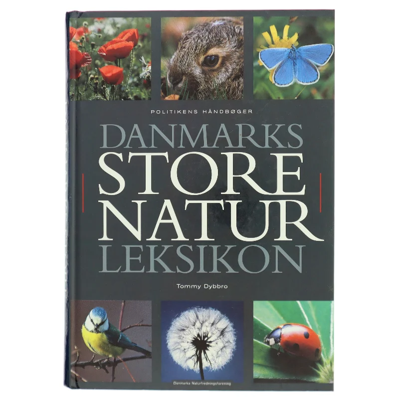Danmarks store naturleksikon af Tommy Dybbro (Bog)