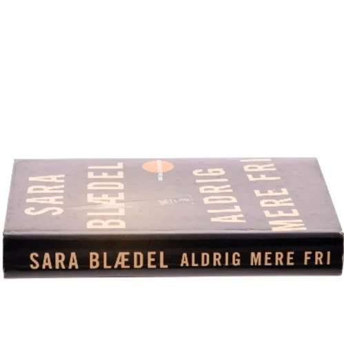Aldrig mere fri af Sara Blædel (Bog)