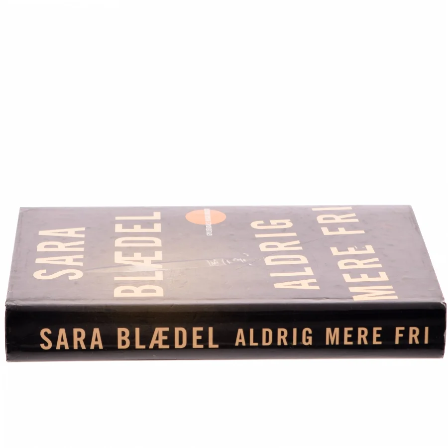 Aldrig mere fri af Sara Blædel (Bog)