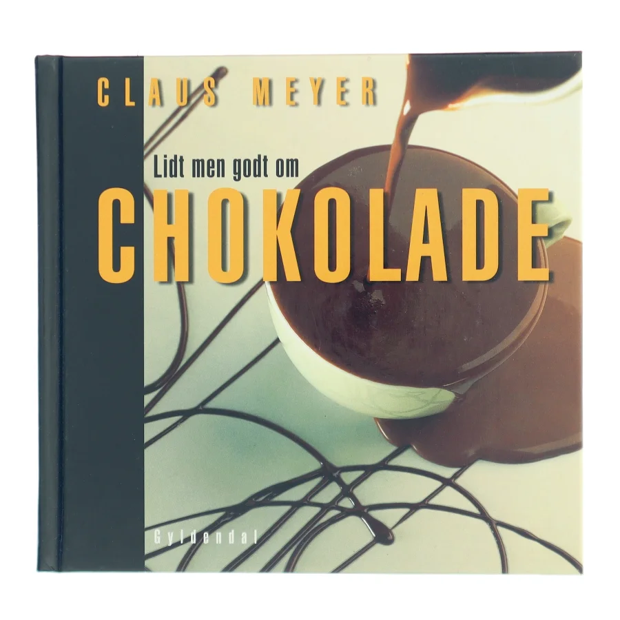 Lidt men godt om chokolade af Claus Meyer (Bog)